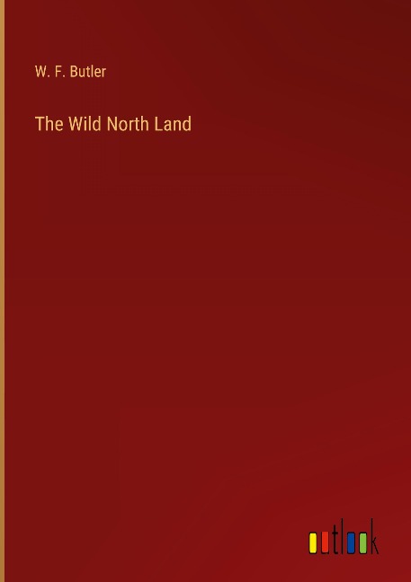 The Wild North Land