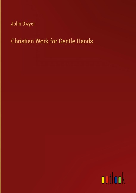 Christian Work for Gentle Hands