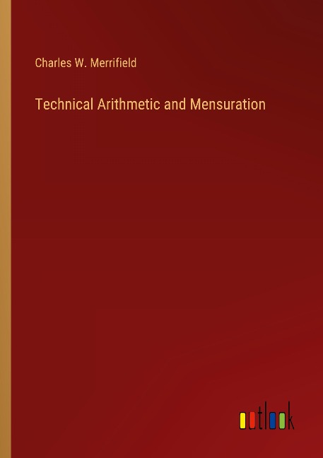 Technical Arithmetic and Mensuration