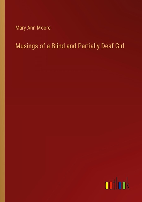 Musings of a Blind and Partially Deaf Girl