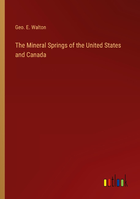 The Mineral Springs of the United States and Canada