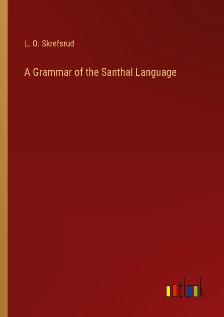 A Grammar of the Santhal Language