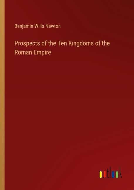 Prospects of the Ten Kingdoms of the Roman Empire