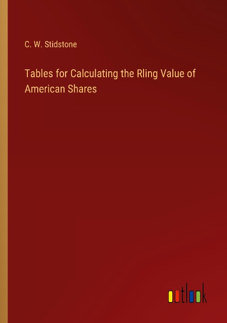 Tables for Calculating the Rling Value of American Shares
