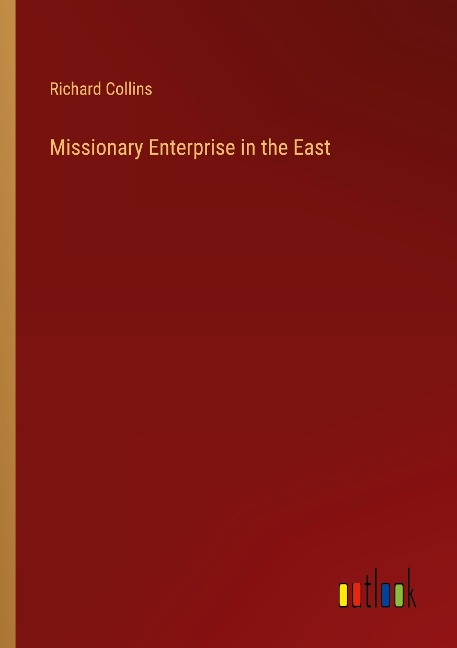 Missionary Enterprise in the East