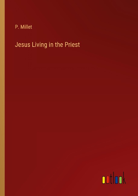 Jesus Living in the Priest