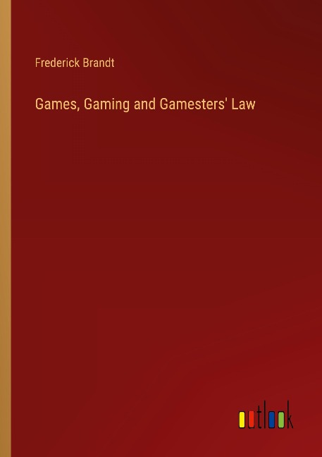 Games, Gaming and Gamesters Law
