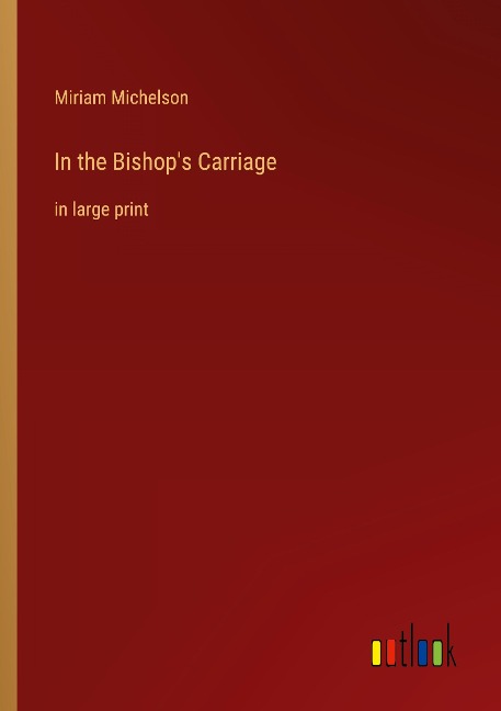 In the Bishops Carriage: in large print