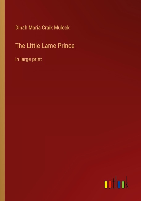 The Little Lame Prince: in large print