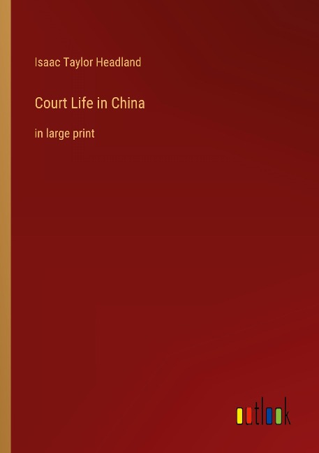 Court Life in China: in large print