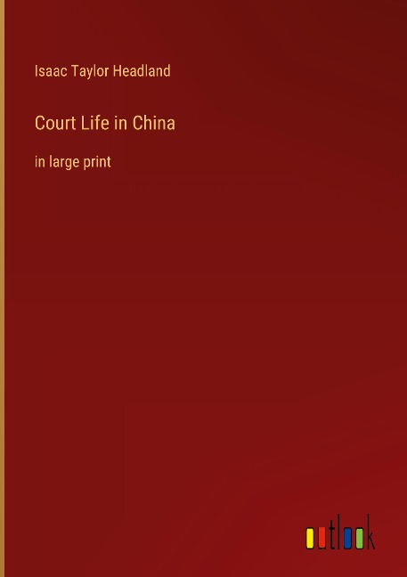 Court Life in China: in large print