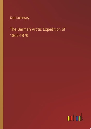 The German Arctic Expedition of 1869-1870