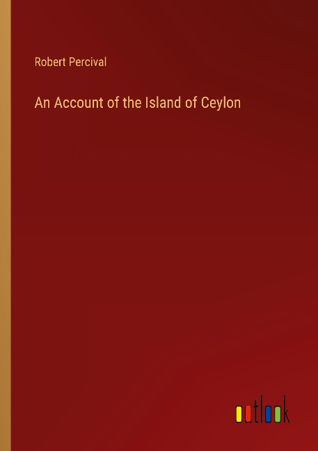 An Account of the Island of Ceylon