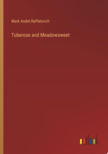 Tuberose and Meadowsweet