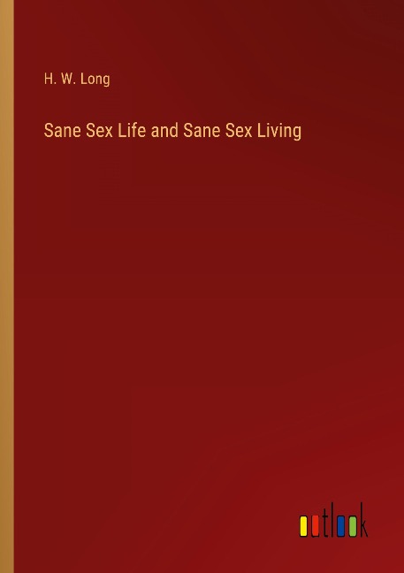 Sane Sex Life and Sane Sex Living