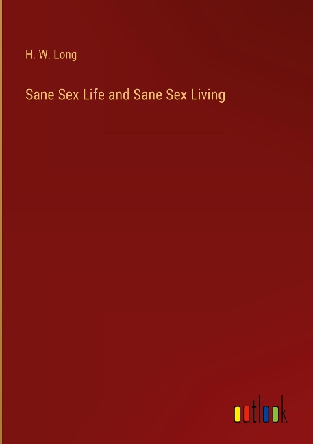 Sane Sex Life and Sane Sex Living