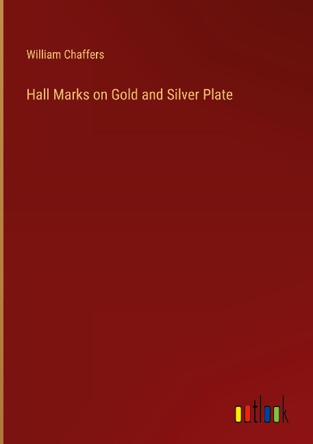 Hall Marks on Gold and Silver Plate