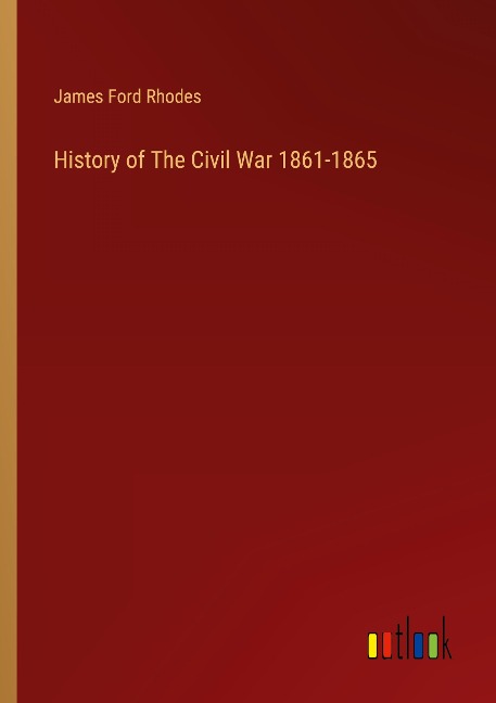 History of The Civil War 1861-1865