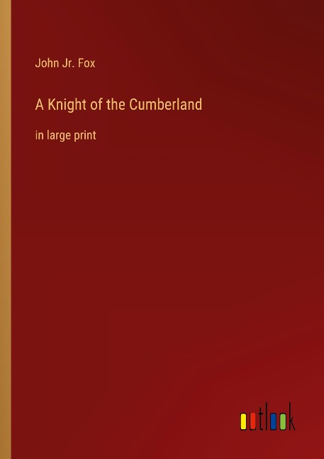 A Knight of the Cumberland: in large print