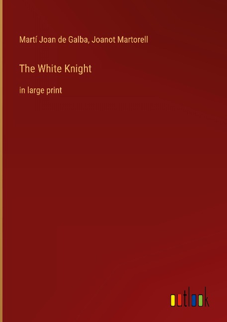The White Knight: in large print
