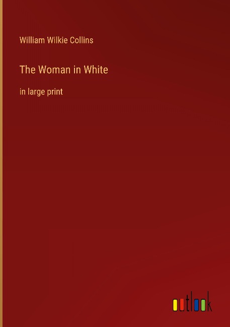 The Woman in White: in large print