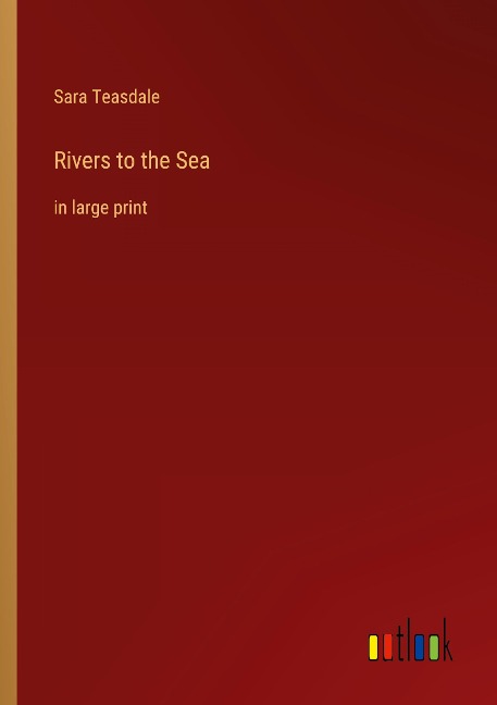 Rivers to the Sea: in large print