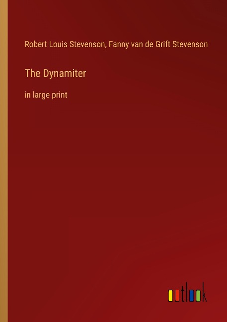 The Dynamiter: in large print