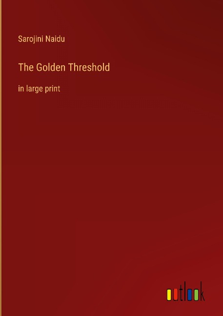 The Golden Threshold: in large print