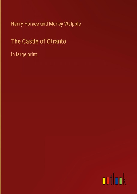 The Castle of Otranto: in large print