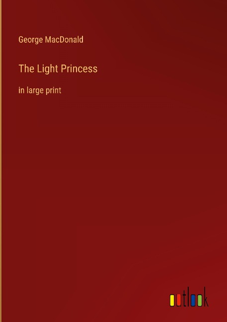 The Light Princess: in large print