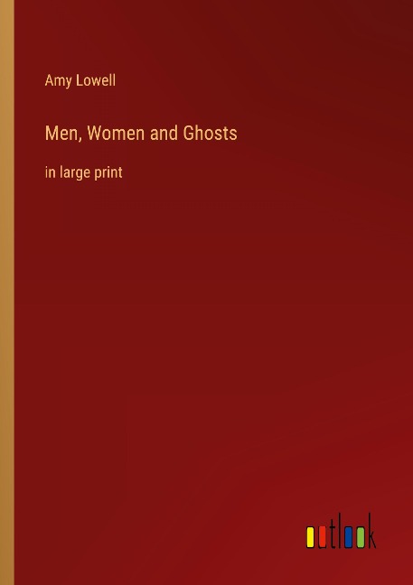Men, Women and Ghosts: in large print