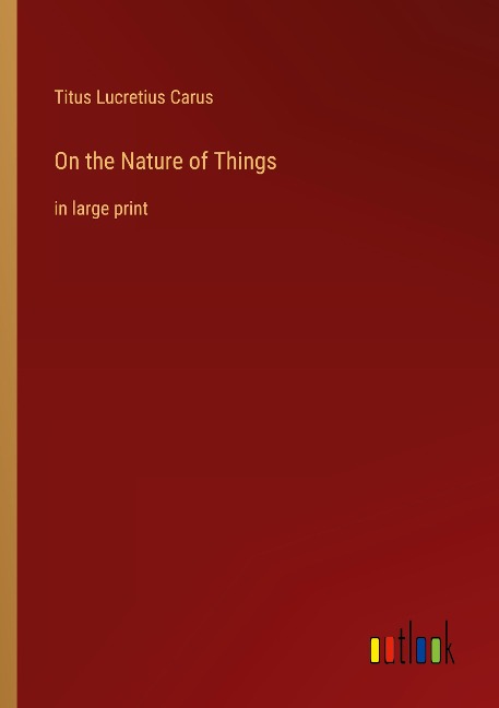On the Nature of Things: in large print