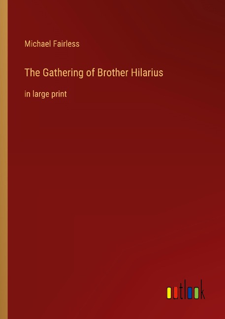 The Gathering of Brother Hilarius: in large print
