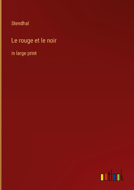 Le rouge et le noir: in large print
