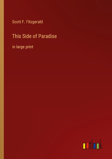 This Side of Paradise: in large print