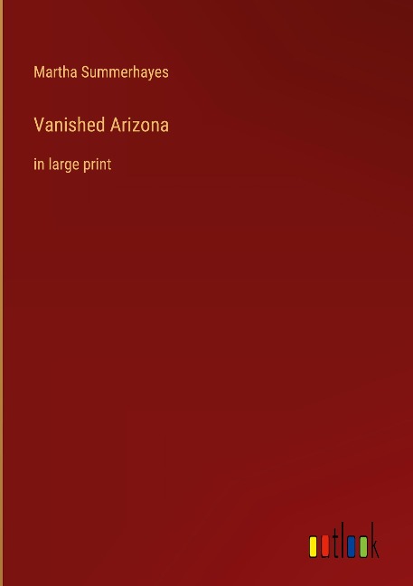 Vanished Arizona: in large print
