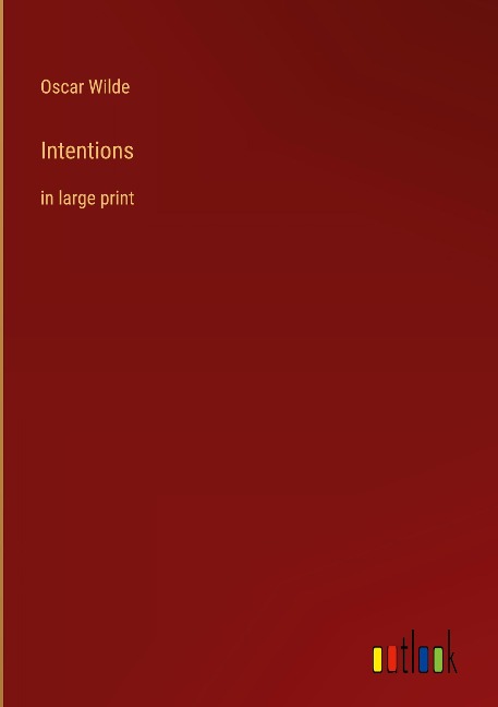 Intentions: in large print