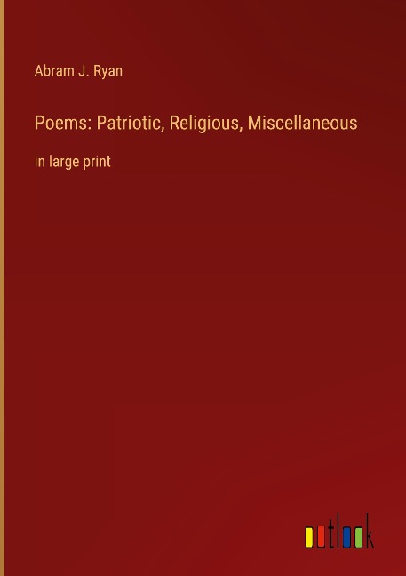 Poems: Patriotic, Religious, Miscellaneous: in large print
