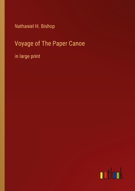 Voyage of The Paper Canoe: in large print