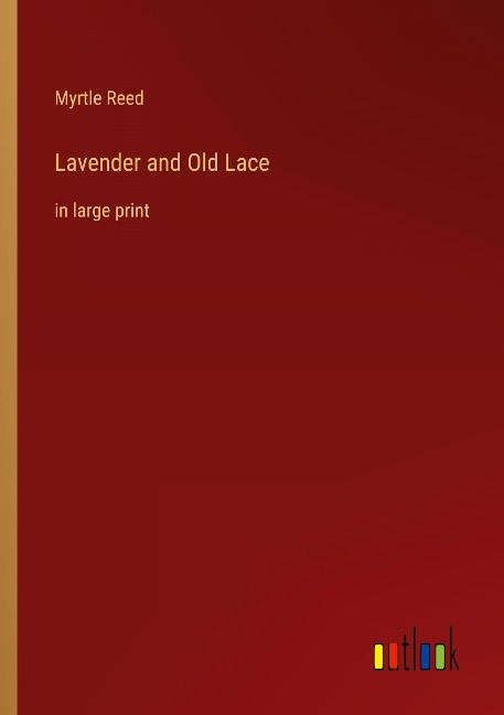 Lavender and Old Lace: in large print
