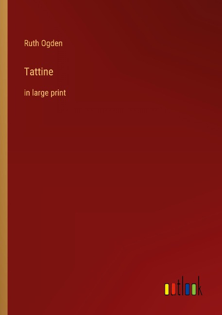 Tattine: in large print