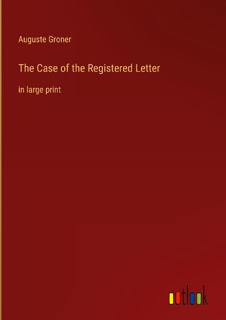 The Case of the Registered Letter: in large print