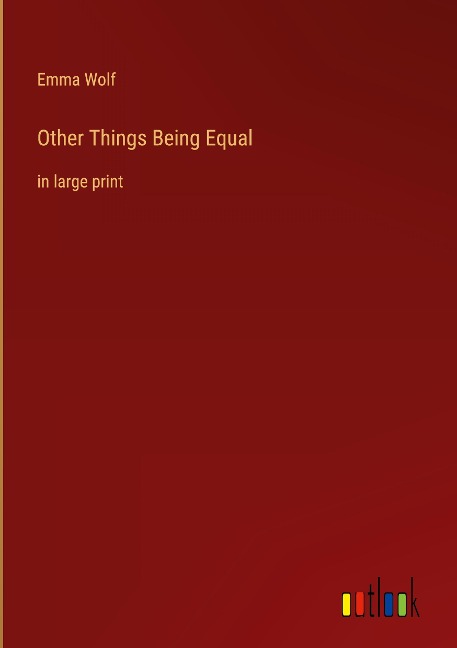 Other Things Being Equal: in large print