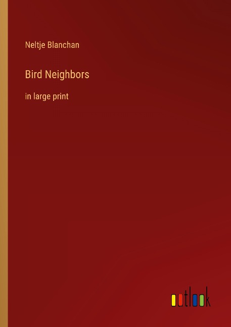 Bird Neighbors: in large print