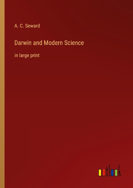 Darwin and Modern Science: in large print