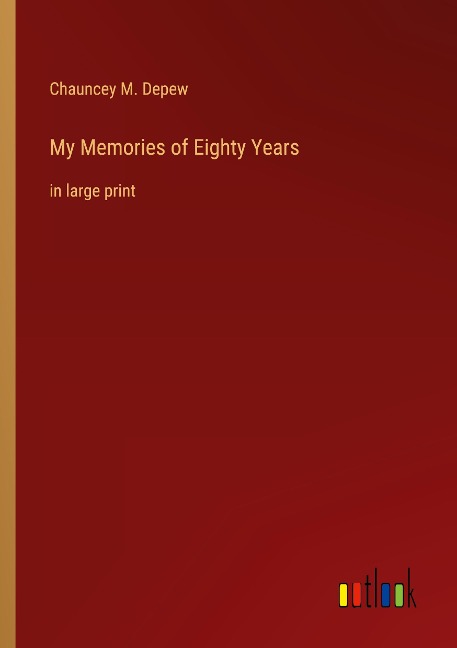 My Memories of Eighty Years: in large print