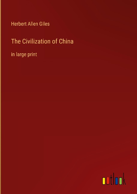 The Civilization of China: in large print