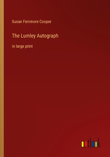 The Lumley Autograph: in large print