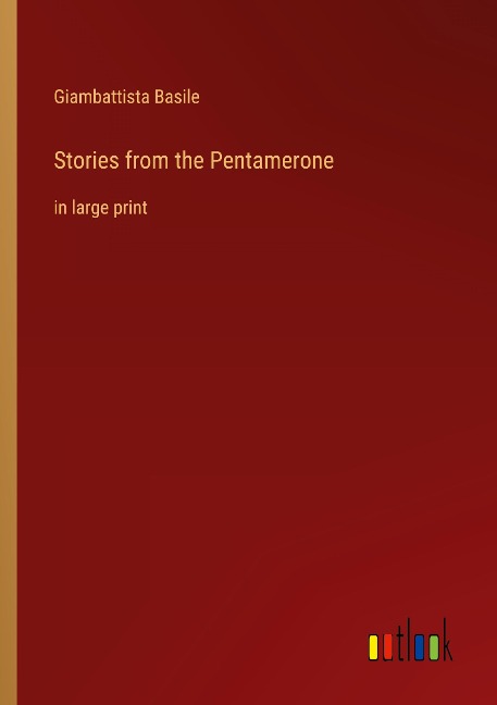 Stories from the Pentamerone: in large print