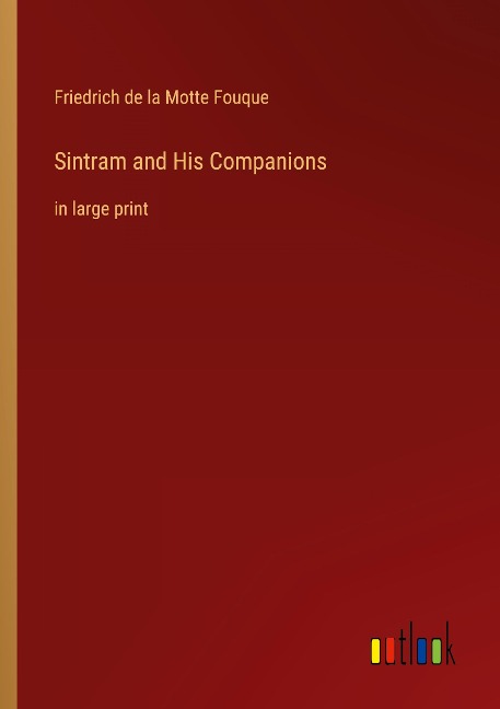 Sintram and His Companions: in large print